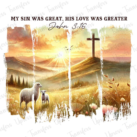 Preorder – “My Sin Was Great, His Love Was Greater” John 3:16 Shirt ✝️🌅