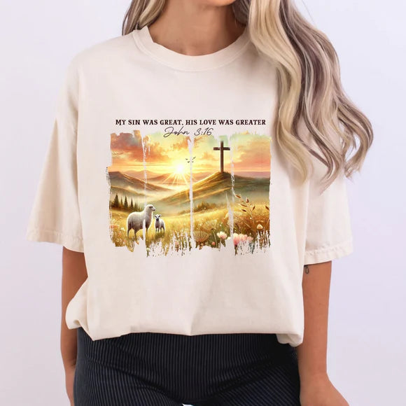 Preorder – “My Sin Was Great, His Love Was Greater” John 3:16 Shirt ✝️🌅
